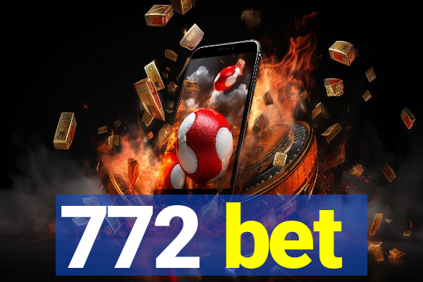 772 bet